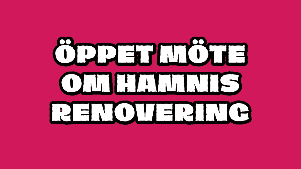 Rosa bakgrund med vit text: Öppet möte om Hamnis renovering.