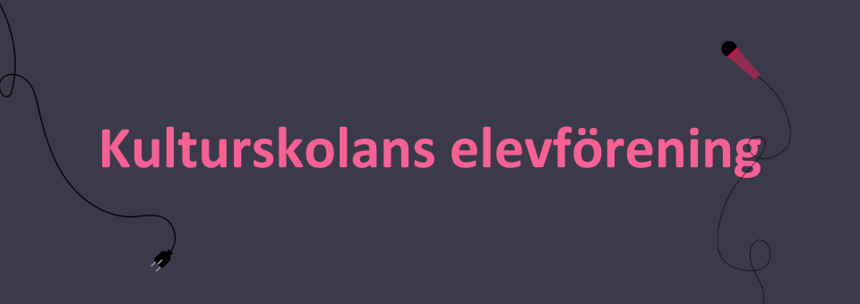 Rubrik: Kulturskolans elevförening